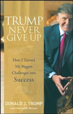 ISBN 9780470190845: Trump Never Give Up
