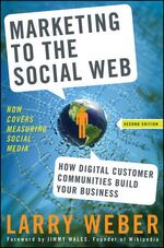 ISBN 9780470410974: Marketing to the Social Web - How Digital Customer Communities Build Your Business