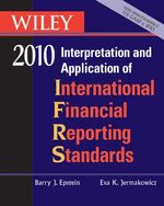 ISBN 9780470453223: WILEY Interpretation and Application of International Financial Reporting Standards 2010