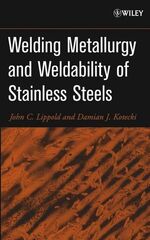 Welding Metallurgy and Weldability of Stainless Steels