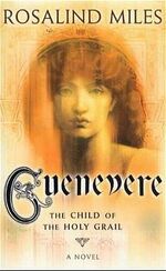 ISBN 9780671018146: Guenevere 3: The Child of the Holy Grail - Miles, Rosalind