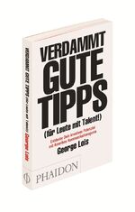 ISBN 9780714864785: Verdammt gute Tipps: Entdecke Dein kreatives Potenzial mit Amerikas Kommunikationsgenie