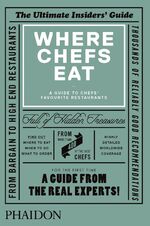 ISBN 9780714865416: Where Chefs Eat: A Guide to Chefs Favourite Restaurants