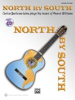 ISBN 9780739091012: North by South -- Carlos Barbosa-Lima Plays the Music of Mason Williams / Book & CD / Mason Williams / Taschenbuch / Buch + CD / Englisch / 2012 / Alfred Music / EAN 9780739091012