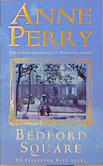 ISBN 9780747262312: Bedford Square (Thomas Pitt Mystery, Book 19): Murder, intrigue and class struggles in Victorian London