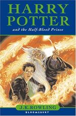 ISBN 9780747581086: Harry Potter and the Half-Blood Prince (Harry Potter 6)