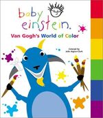 ISBN 9780786808052: Baby Einstein: Van Gogh's World of Color