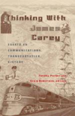 ISBN 9780820474052: Thinking with James Carey