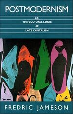 ISBN 9780822310907: Postmodernism, Or, the Cultural Logic of Late Capitalism (Post-Contemporary Interventions Series)