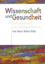 Wissenschaft und Gesundheit mit Schlüssel zur Heiligen Schrift