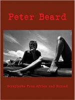 ISBN 9780977900848: Peter Beard – Scrapbooks from Africa and Beyond