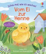 ISBN 9781035701483: Schau mal, wie ich wachse! Vom Ei zur Henne - Ei, Küken, Huhn – die faszinierende Entwicklung entdecken – Sachbilderbuch für Kinder ab 3 Jahren