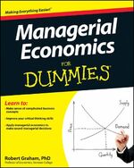 ISBN 9781118412046: Managerial Economics For Dummies