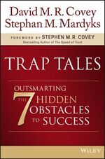 ISBN 9781119365891: Trap Tales : Outsmarting the 7 Hidden Obstacles to Success