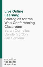 ISBN 9781137328755: Live Online Learning - Strategies for the Web Conferencing Classroom