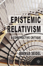 ISBN 9781137377883: Epistemic Relativism