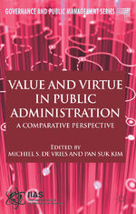 ISBN 9781137387981: Value and Virtue in Public Administration