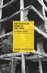 ISBN 9781137398987: The Yugoslav Wars of the 1990s