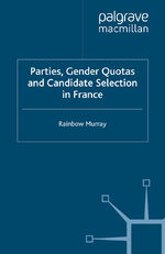 ISBN 9781349317912: Parties, Gender Quotas and Candidate Selection in France