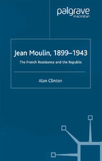 ISBN 9781349414758: Jean Moulin, 1899 - 1943