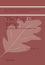 ISBN 9781402045530: The Taste for Ethics - An Ethic of Food Consumption