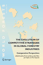 ISBN 9781402065675: The Evolution of Competitive Strategies in Global Forestry Industries. Comparative Perspectives. [World Forests, Vol. 4].