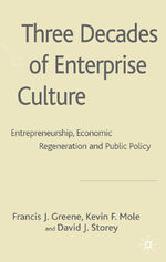 ISBN 9781403941022: Three Decades of Enterprise Culture? - Entrepreneurship, Economic Regeneration and Public Policy