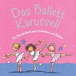 ISBN 9781405454155: Das Ballett-Karussell