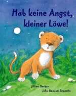 ISBN 9781405454360: Hab Keine Angst, Kleiner Löwe!