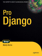 ISBN 9781430210474: Pro Django