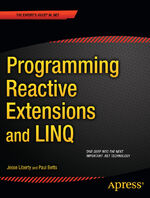 ISBN 9781430237471: Programming Reactive Extensions and LINQ