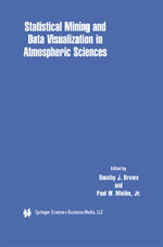 ISBN 9781441949745: Statistical Mining and Data Visualization in Atmospheric Sciences