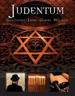 ISBN 9781445403373: Judentum. Geschichte - Lehre - Glaube - Weltbild.