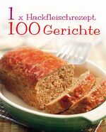 ISBN 9781445431864: 1 Mal Hack = 100 Rezepte