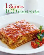 ISBN 9781445431871: 1 Sauce  = 100 Rezepte