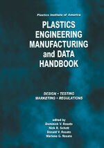 ISBN 9781461356424: Plastics Institute of America Plastics Engineering, Manufacturing & Data Handbook