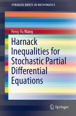 ISBN 9781461479338: Harnack Inequalities for Stochastic Partial Differential Equations