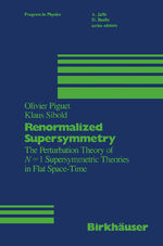 ISBN 9781468473285: Renormalized Supersymmetry – The Perturbation Theory of N = 1 Supersymmetric Theories in Flat Space-Time