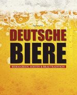 Deutsche Biere - Biermarken, Sorten & Brautraditionen