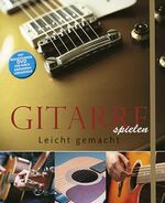 ISBN 9781472346322: Gitarre spielen leicht gemacht