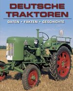 ISBN 9781472354631: Deutsche Traktoren - Daten - Fakten - Geschichte