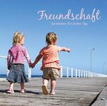 ISBN 9781474803342: Freundschaft: Gedanken für jeden Tag (Deutsch) Gebundene Ausgabe – 15. März 2015