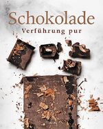 ISBN 9781474810593: Schokolade - Verführung pur