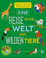 ISBN 9781474810883: Eine Reise in die Welt der wilden Tiere - Lesen, Lernen, Mitmachen!