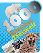 ISBN 9781474812283: 1000 unglaubliche Tatsachen aus der Tierwelt