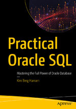 ISBN 9781484256169: Practical Oracle SQL: Mastering the Full Power of Oracle Database