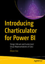 ISBN 9781484280751: Introducing Charticulator for Power BI