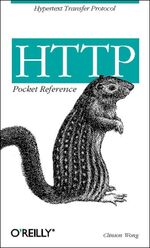 HTTP Pocket Reference – Hypertext Transfer Protocol