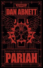 ISBN 9781781930472: Abnett, Dan: Band ... der Bequin-Trilogie; Teil: 1., Pariah : Ravenor versus Eisenhorn Warhammer 40,000