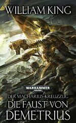 ISBN 9781781931394: Warhammer 40.000 - Die Faust von Demetrius: Der Macharius-Kreuzzug Teil 2